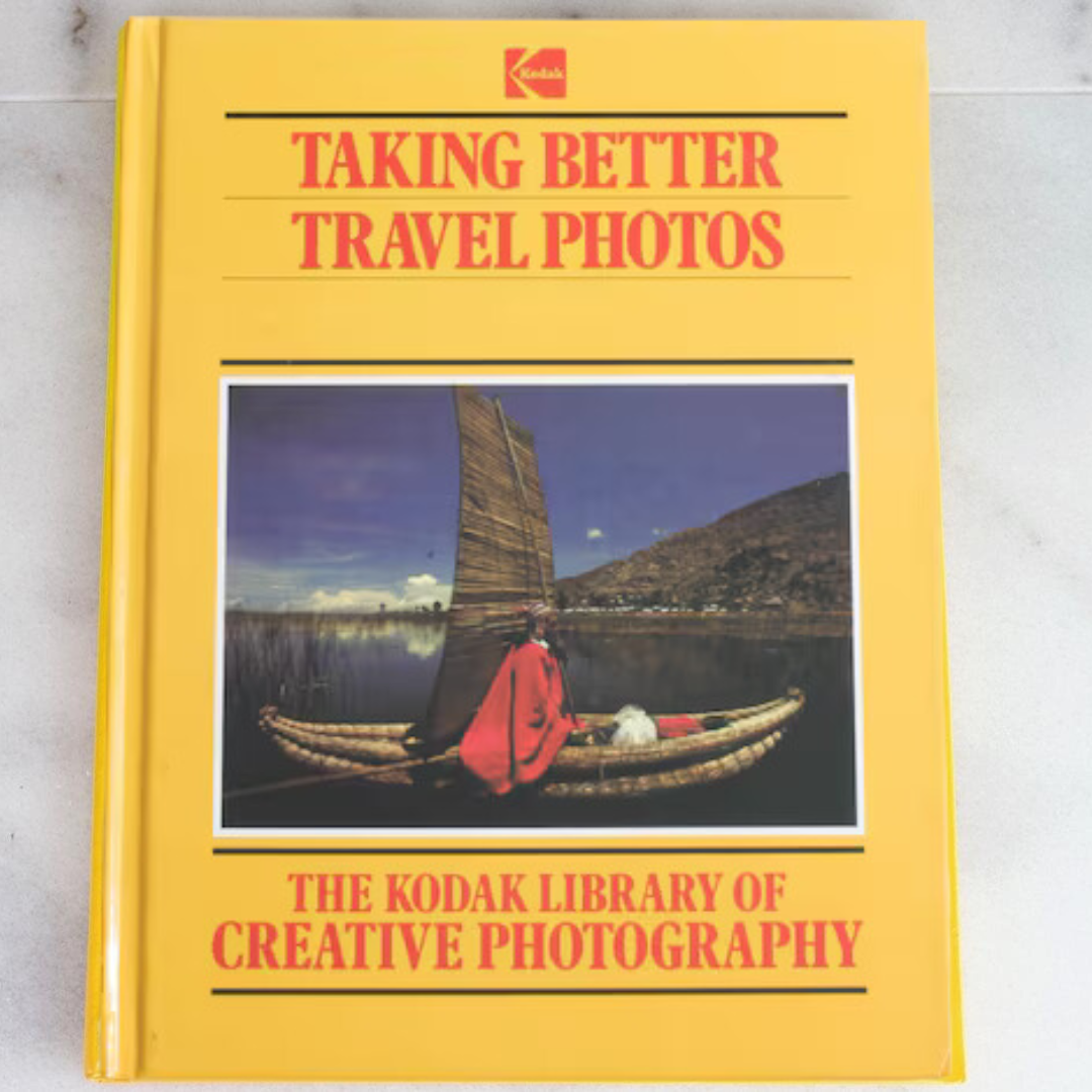 Kodak Library of Creative Photography - Taking Better Travel Photos Hardcover 1983