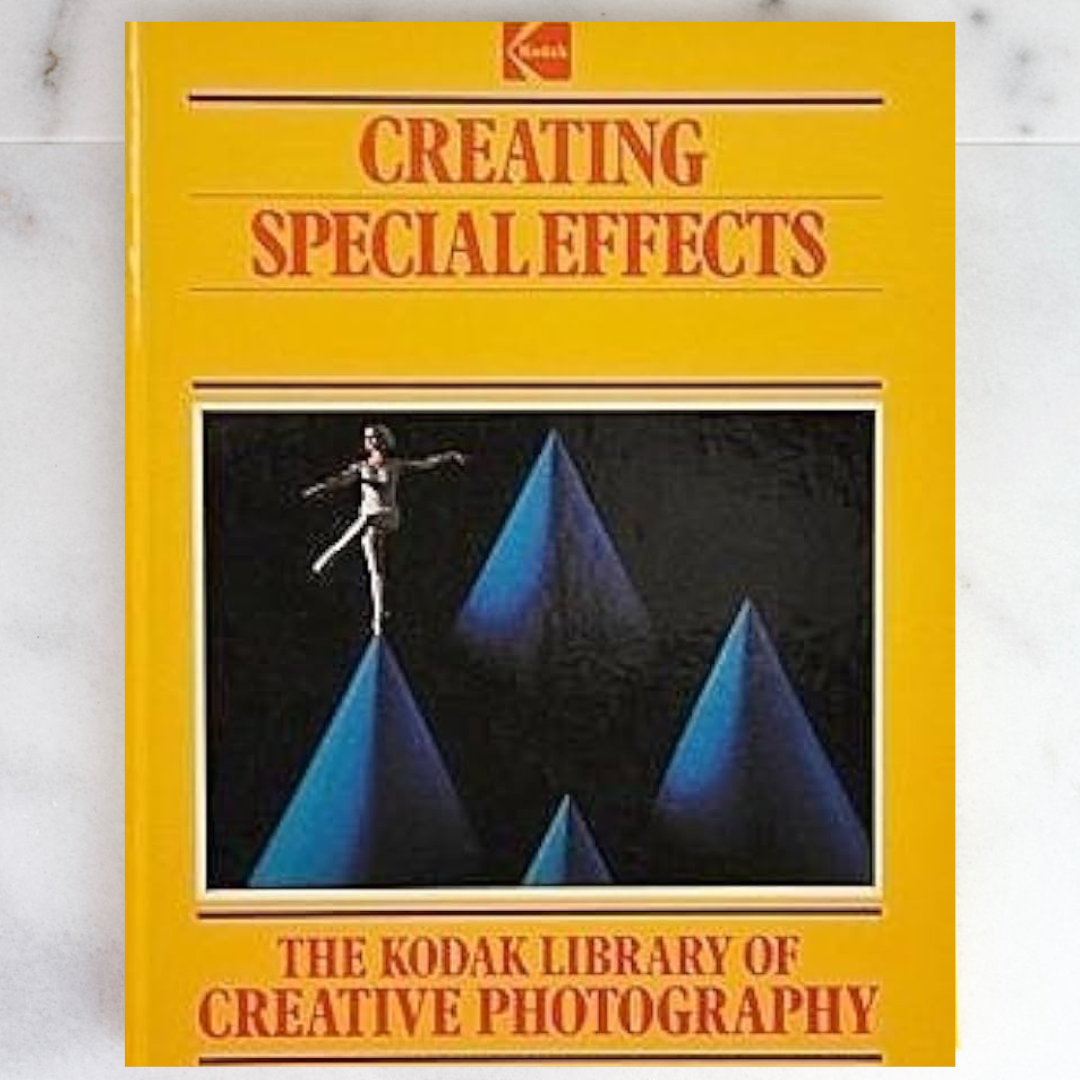 Kodak Library of Creative Photography - Creating Special Effects Hardcover 1983