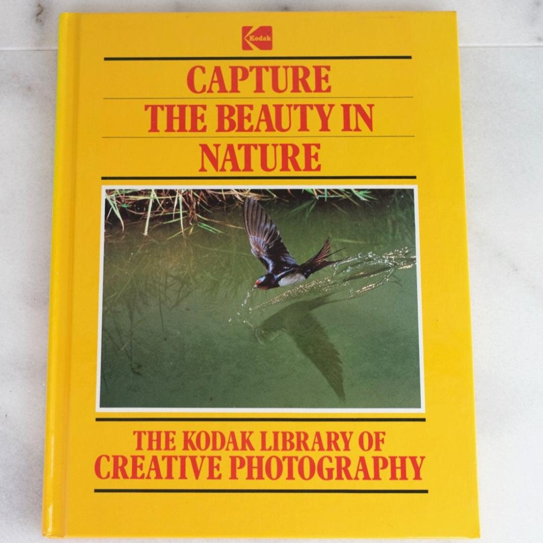 Kodak Library of Creative Photography - Capture the Beauty of Nature Hardcover 1983